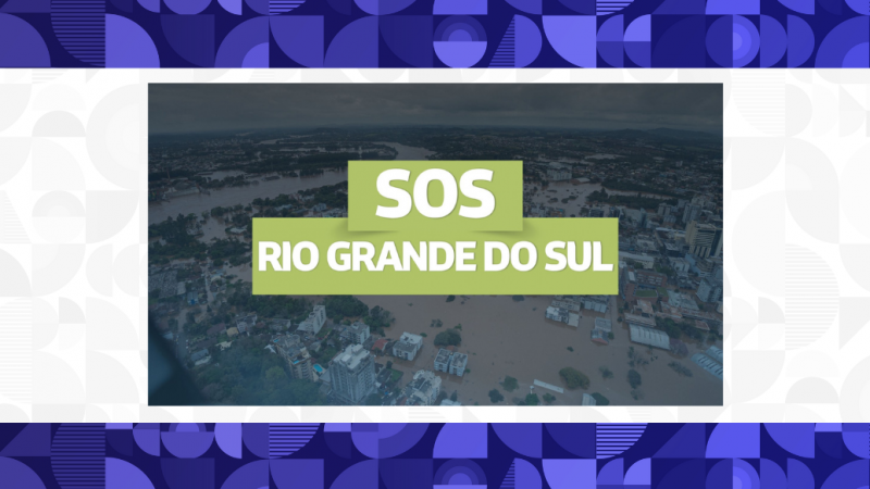 Procergs participa das ações do SOS Rio Grande do Sul